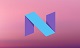 Android finally outs Android N Preview.