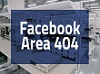 Facebook Area 404 is a new place to make new products.